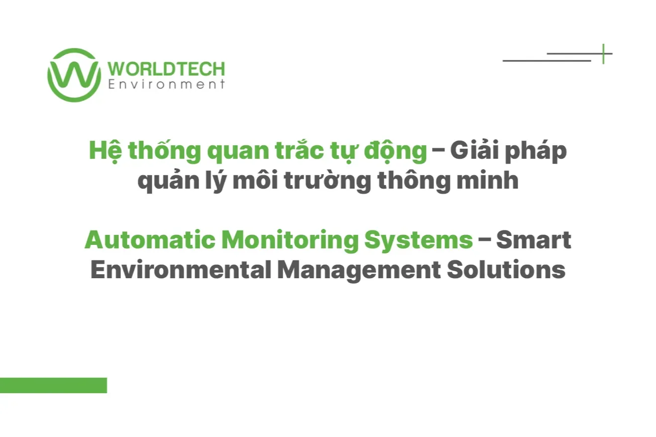 Hệ thống quan trắc tự động – Giải pháp quản lý môi trường thông minh | Worldtech