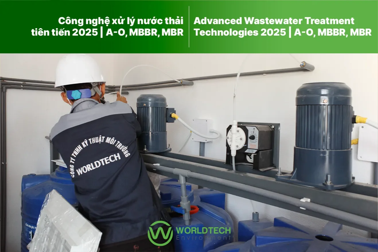 Công nghệ xử lý nước thải tiên tiến 2025 | A-O, MBBR, MBR | Worldtech